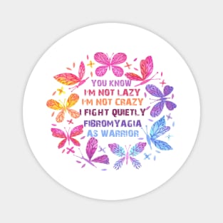 Fibromyalgia - I Fight Queitly Magnet